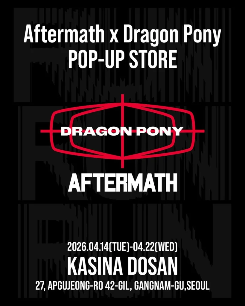 AFTERMATH X Dragon Pony アフターマス ドラゴンポニー コラボ ポップアップ ポップアップストア