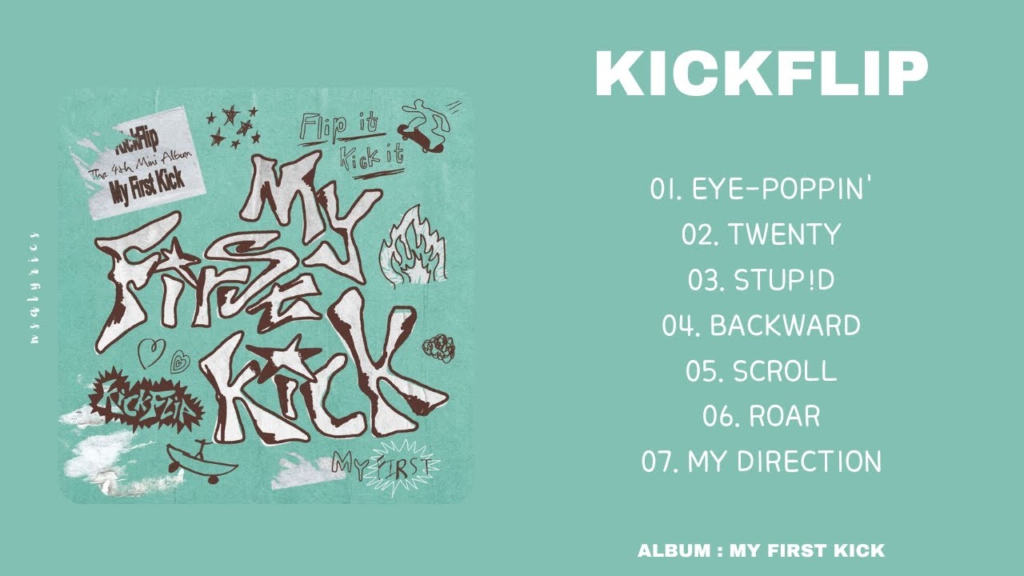 KickFlip(キックフリップ)4thミニアルバム「My First Kick」ジャケットとトラックリスト EYE-POPPIN・TWENTY・STUPIDほか全7曲収録